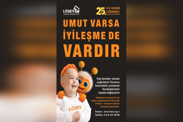 2-8 Kasım Lösemili Çocuklar Haftası başlıyor  LÖSEV’den Turuncu Farkındalık Hareketi